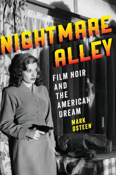 Nightmare Alley: Film Noir And The American Dream