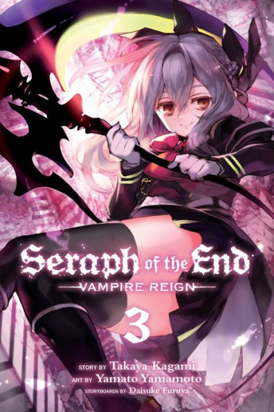 Seraph Of The End, Vol. 3: Vampire Reign (3)