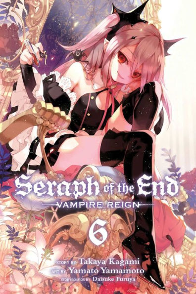 Seraph Of The End, Vol. 6: Vampire Reign (6)