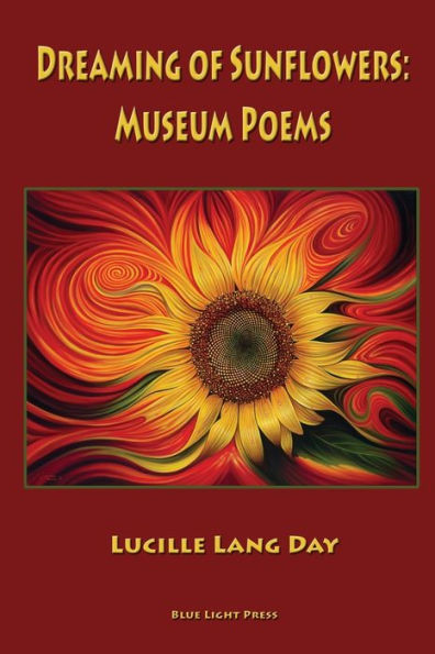 Dreaming Of Sunflowers: Museum Poems