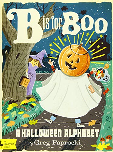 B Is For Boo: A Halloween Alphabet (Babylit)