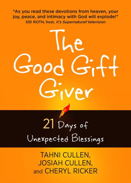 The Good Gift Giver: 21 Days Of Unexpected Blessings