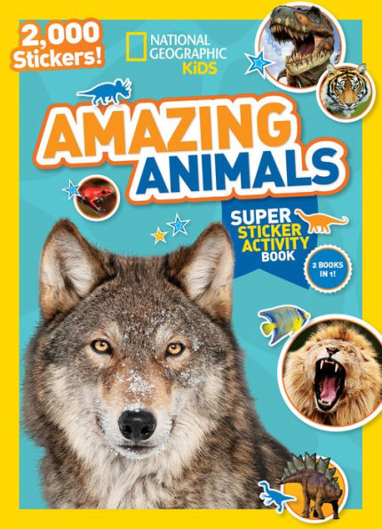 National Geographic Kids Amazing Animals Super Sticker Activity Book-Special Sales Edition: 2,000 Stickers! (Ng Sticker Activity Books)