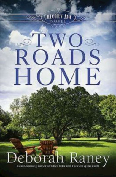 Two Roads Home: A Chicory Inn Novel - Book 2 (Chicory Inn, 2)
