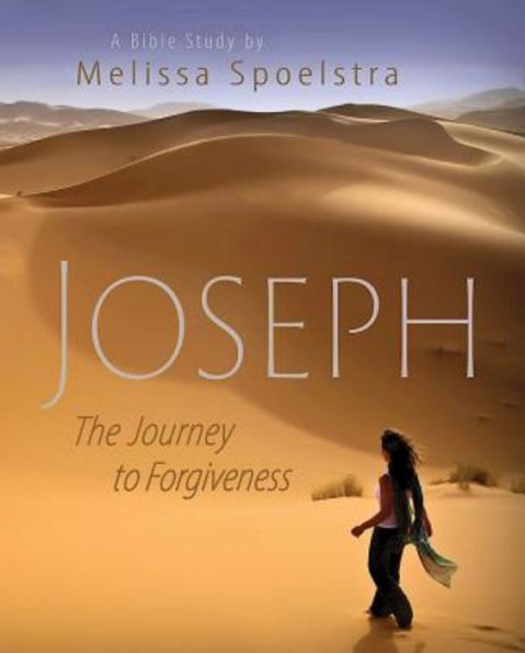 Joseph - Women's Bible Study Participant Book: The Journey To Forgiveness