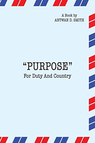 Purpose For Duty And Country