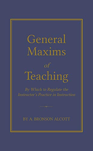 General Maxims of Teaching (Books of American Wisdom)