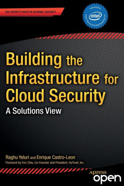 Building The Infrastructure For Cloud Security: A Solutions View (Expert's Voice In Internet Security)