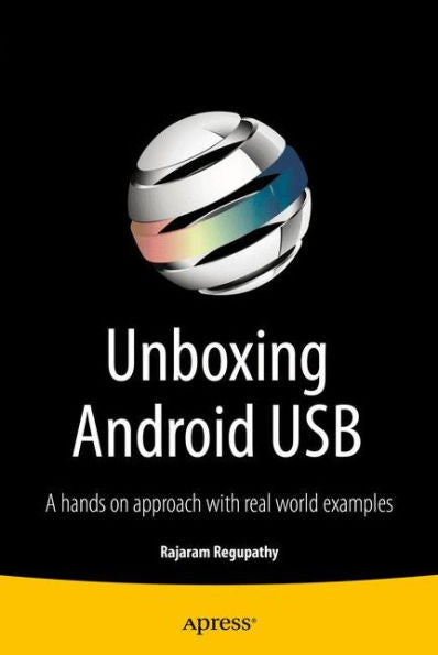 Unboxing Android Usb: A Hands On Approach With Real World Examples