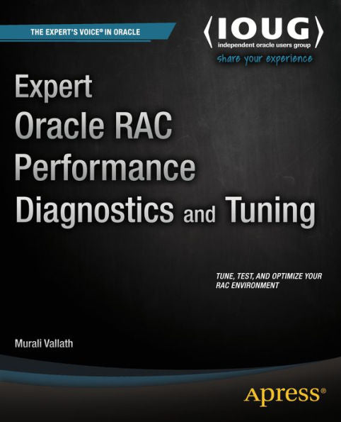 Expert Oracle Rac Performance Diagnostics And Tuning