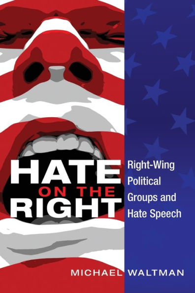 Hate On The Right: Right-Wing Political Groups And Hate Speech (Frontiers In Political Communication)