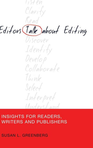 Editors Talk About Editing: Insights For Readers, Writers And Publishers (Mass Communication And Journalism)