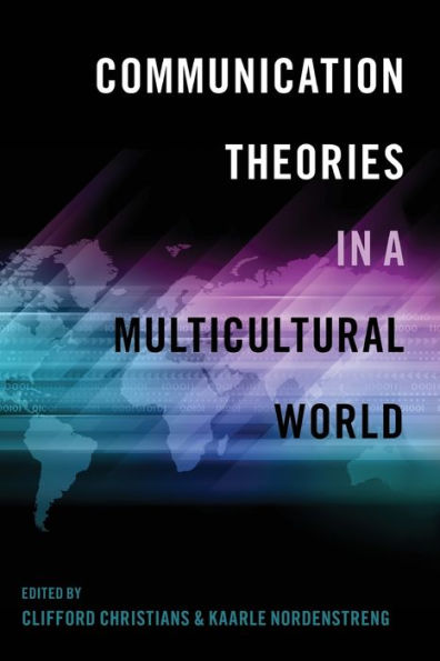 Communication Theories In A Multicultural World (Intersections In Communications And Culture)