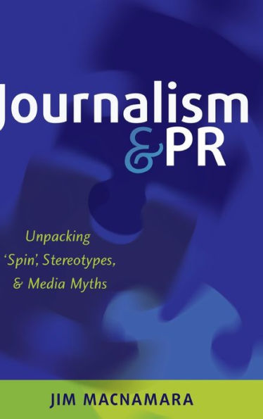 Journalism And Pr: Unpacking ?Pin? Stereotypes, And Media Myths