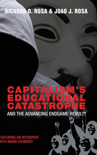 Capitalism's Educational Catastrophe: And The Advancing Endgame Revolt! (Counterpoints)