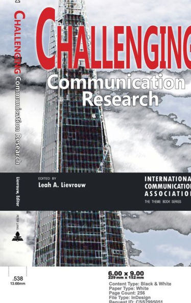 Challenging Communication Research (Ica International Communication Association. Annual Conference Theme Book Series)