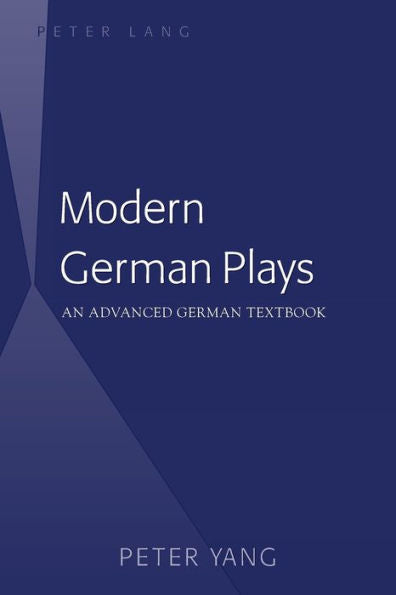 Modern German Plays: An Advanced German Textbook (English And German Edition)