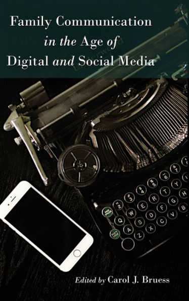 Family Communication In The Age Of Digital And Social Media (Lifespan Communication)