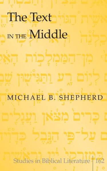 The Text In The Middle (Studies In Biblical Literature)