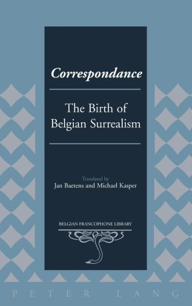 Correspondance: The Birth Of Belgian Surrealism (Belgian Francophone Library)