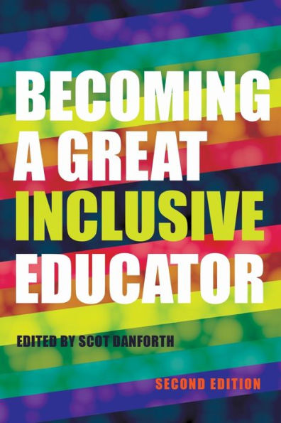 Becoming A Great Inclusive Educator ?Second Edition (Disability Studies In Education)