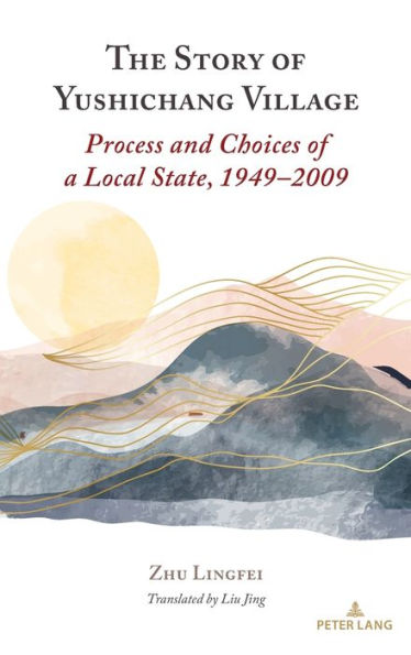 The Story Of Yushichang Village: Process And Choices Of A Local State, 1949?009