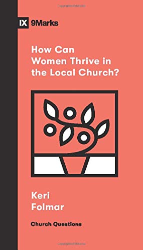 How Can Women Thrive In The Local Church? (Church Questions)