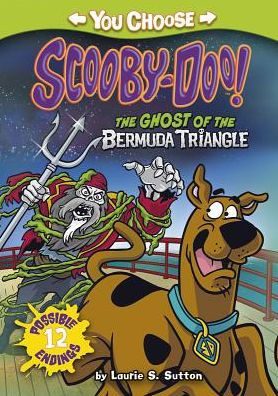 The Ghost Of The Bermuda Triangle (You Choose Stories: Scooby-Doo)