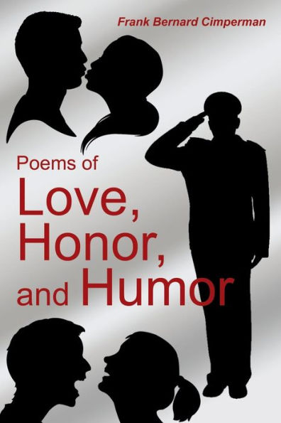 Poems Of Love, Honor, And Humor