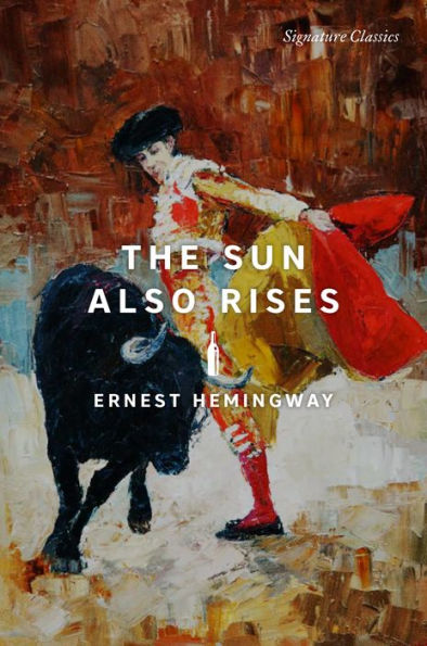 The Sun Also Rises (Signature Editions)