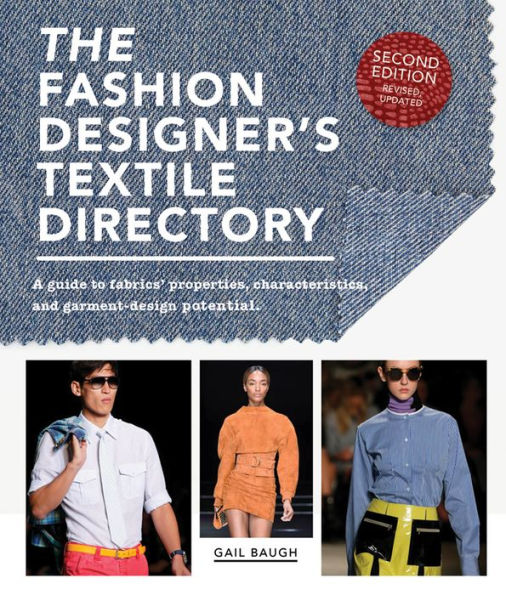 The Fashion Designer's Textile Directory: A Guide To Fabrics' Properties, Characteristics, And Garment-Design Potential