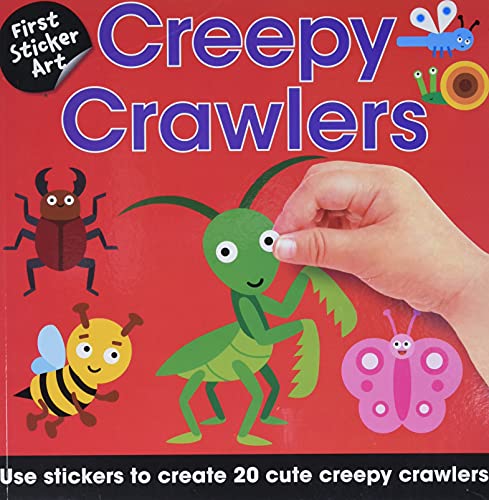 First Sticker Art: Creepy Crawlies: Use Stickers To Create 20 Cute Creepy Crawlies