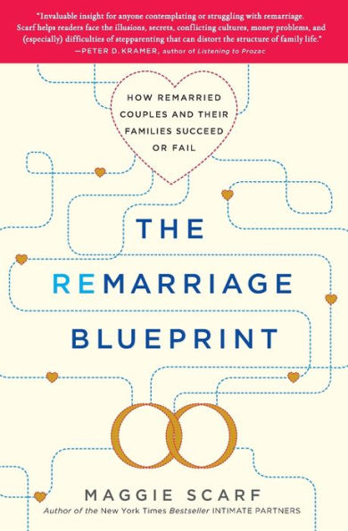 The Remarriage Blueprint: How Remarried Couples And Their Families Succeed Or Fail