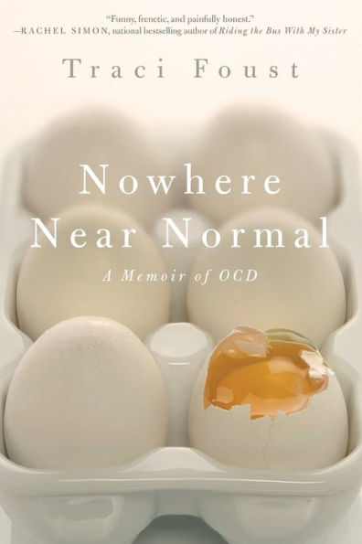 Nowhere Near Normal: A Memoir Of Ocd