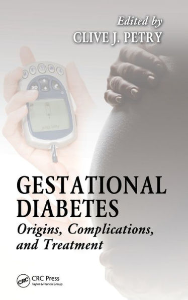 Gestational Diabetes: Origins, Complications, And Treatment