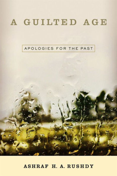 A Guilted Age: Apologies For The Past