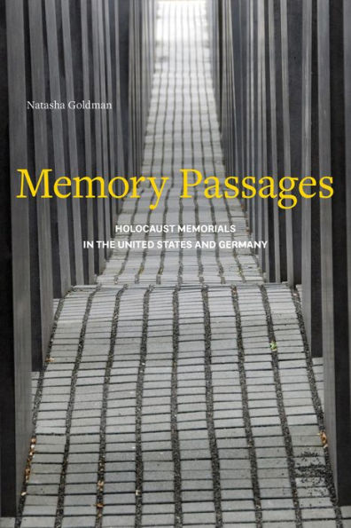 Memory Passages: Holocaust Memorials In The United States And Germany