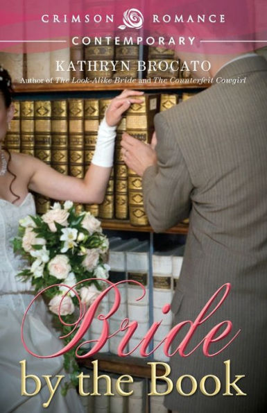 Bride By The Book (Crimson Romance)