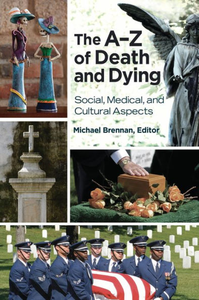 The A? Of Death And Dying: Social, Medical, And Cultural Aspects