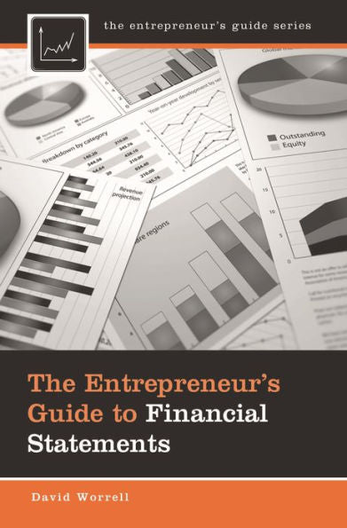 The Entrepreneur's Guide To Financial Statements