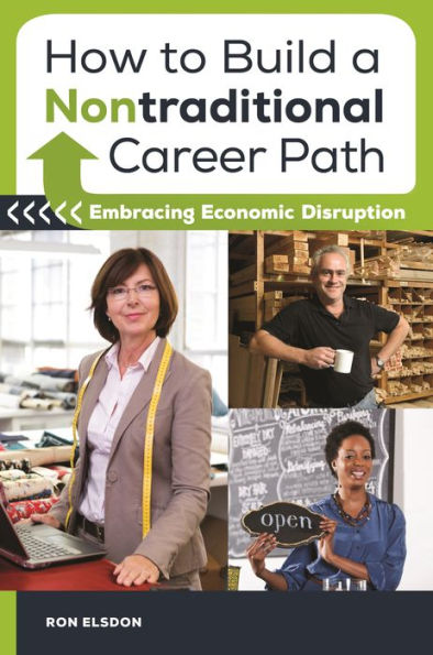 How To Build A Nontraditional Career Path: Embracing Economic Disruption