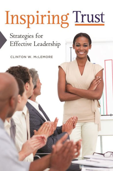 Inspiring Trust: Strategies For Effective Leadership