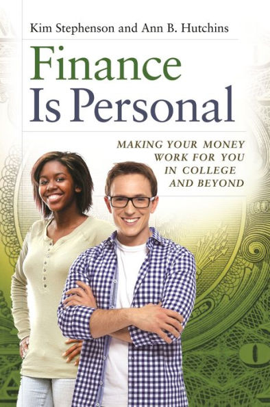 Finance Is Personal: Making Your Money Work For You In College And Beyond