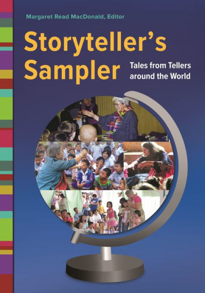 Storyteller's Sampler: Tales From Tellers Around The World