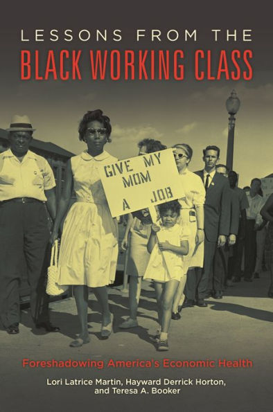 Lessons From The Black Working Class: Foreshadowing America's Economic Health