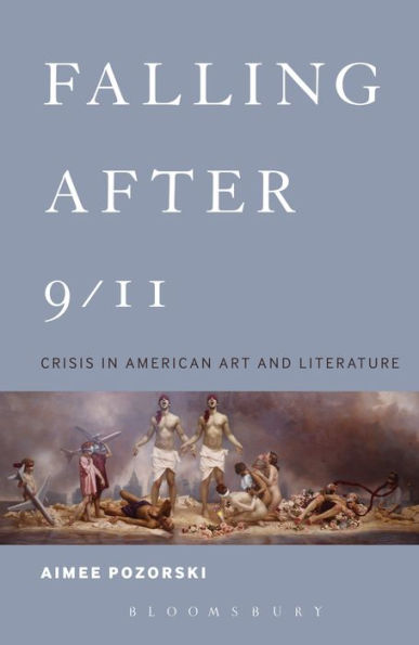 Falling After 9/11: Crisis In American Art And Literature