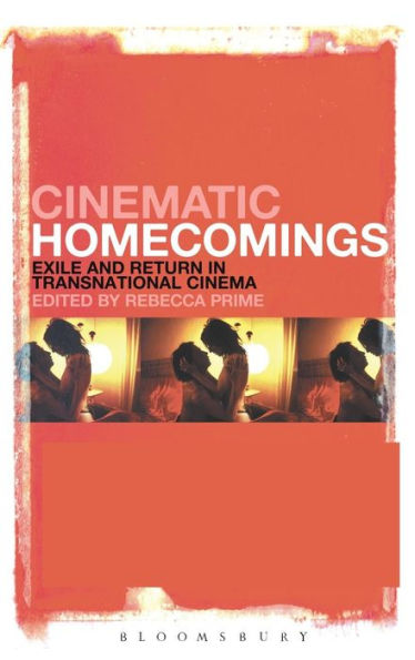 Cinematic Homecomings: Exile And Return In Transnational Cinema