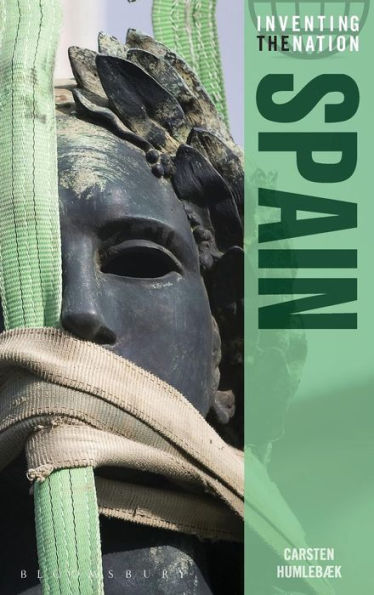 Spain: Inventing The Nation