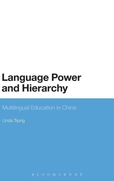 Language Power And Hierarchy: Multilingual Education In China