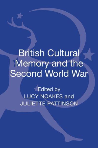 British Cultural Memory And The Second World War